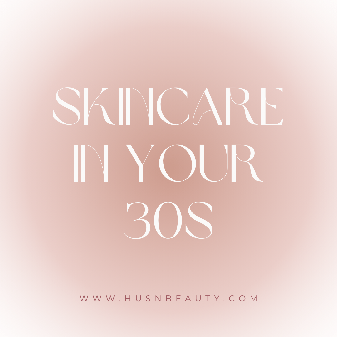 Skincare in your 30's